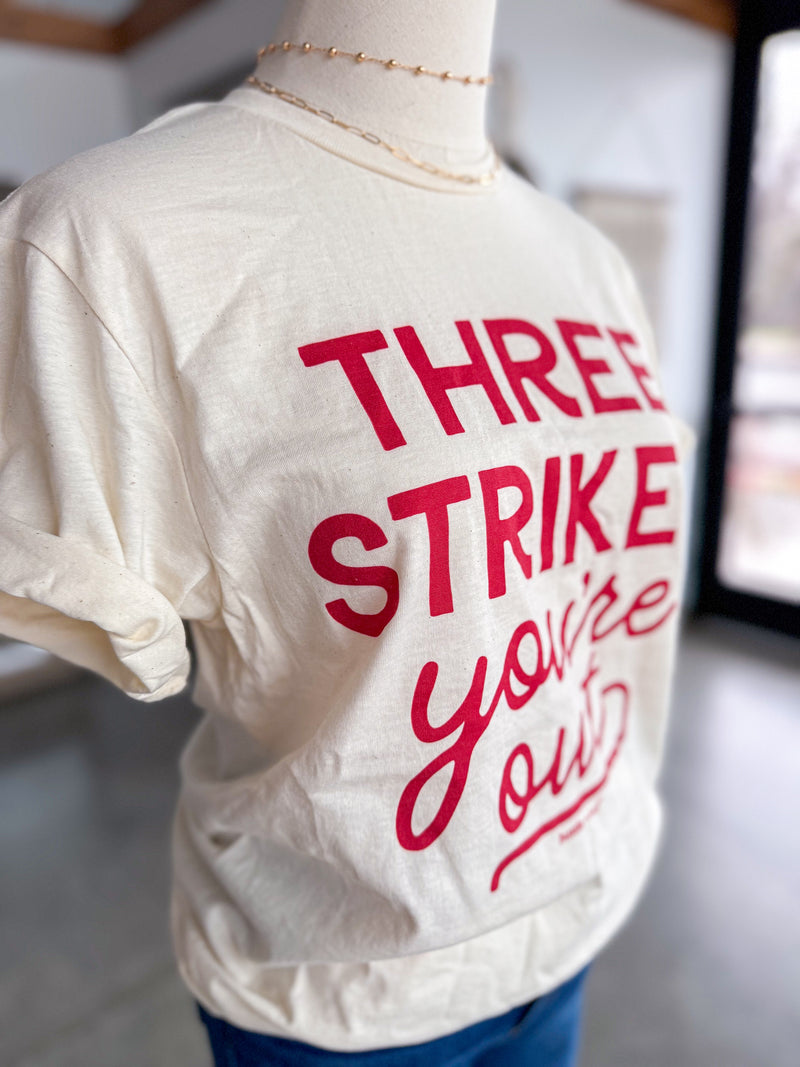 Three Strikes You're Out Tee