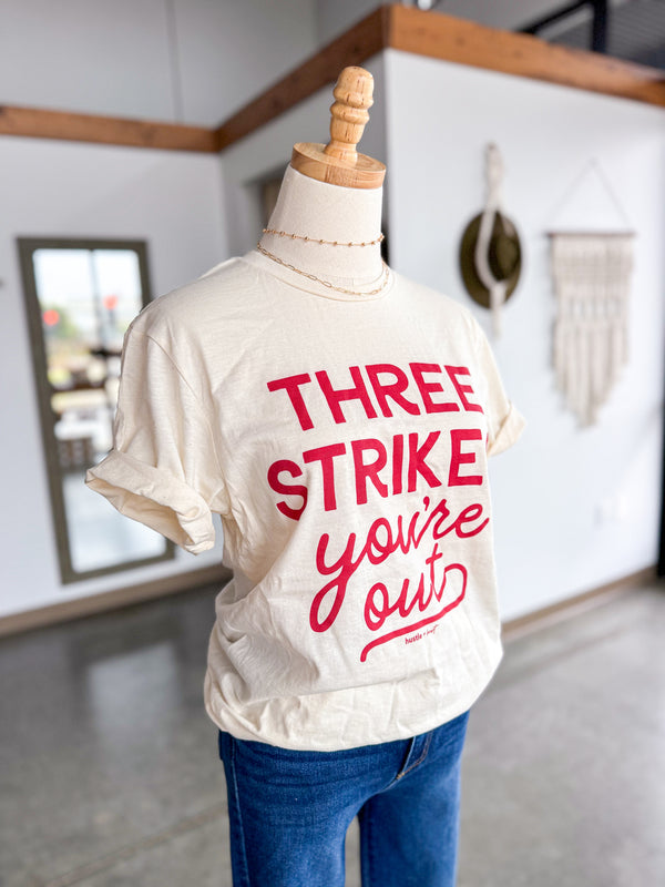 Three Strikes You're Out Tee